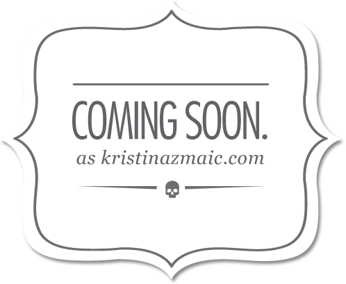 http://kristinazmaic.com coming soon